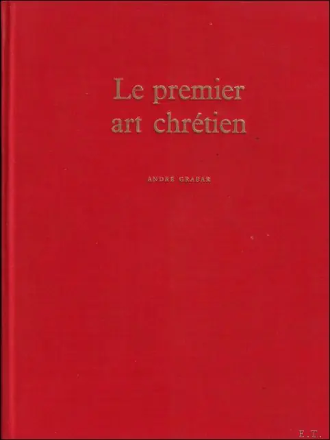 Le Premier Art Chr tien 200-395 - Grabar Andr Nu Kopen