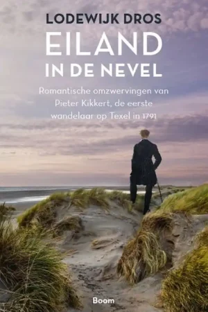 Eiland in de nevel. Pieter Kikkert, de eerste wandelaar op Texel. - Dros, Lodewijk. Uitverkoop