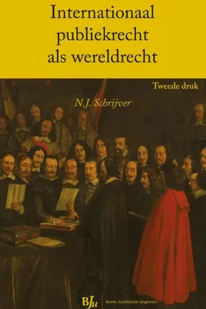 Internationaal publiekrecht als wereldrecht - N.J. Schrijver Laatste Versie