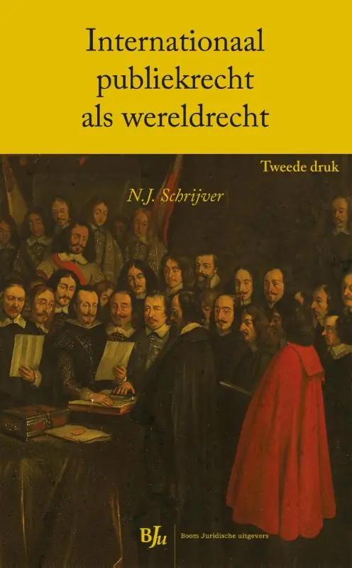 Internationaal publiekrecht als wereldrecht - N.J. Schrijver Laatste Versie