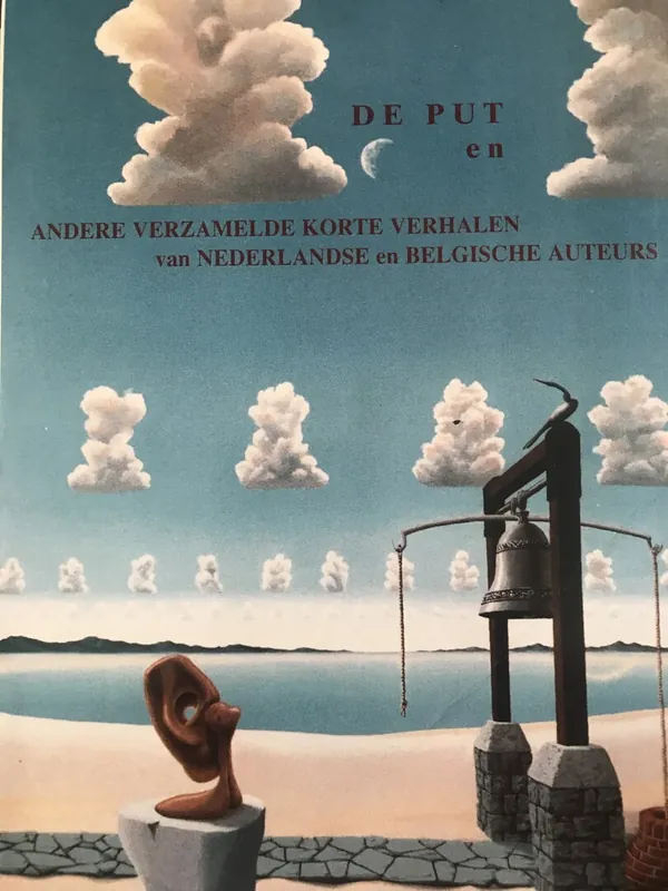 Lage Prijs De put en andere verzamelde korte verhalen van Nederlandse en Belgische auteurs - Diverse auteurs