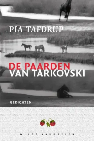 De paarden van Tarkovski - Pia Tafdrup; Jytte Kronig Gereduceerde Prijs