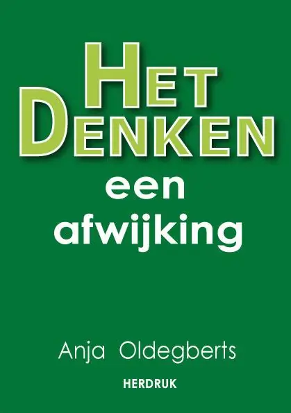 Aanbieding Het denken, een afwijking - Anja Oldegberts
