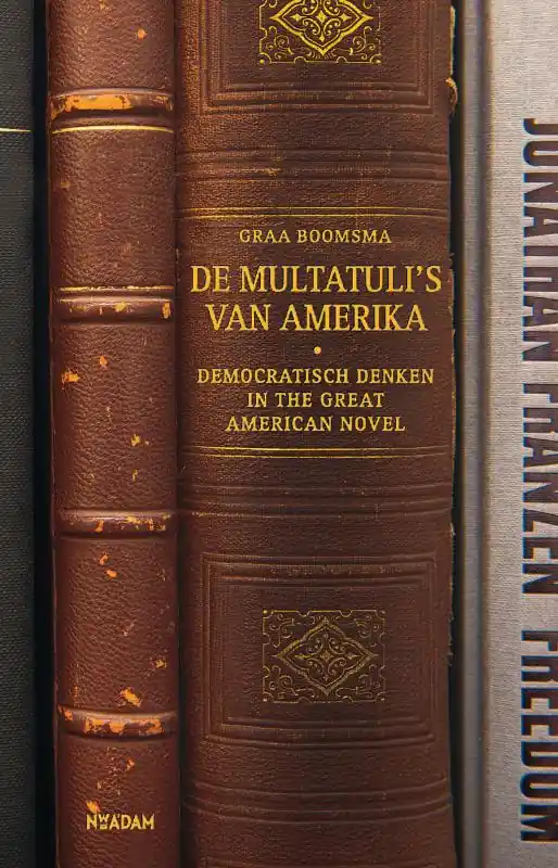 Lage Prijs De Multatuli's van Amerika - Graa Boomsma