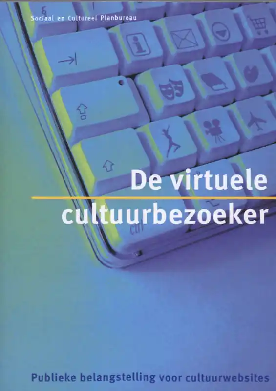Gereduceerde Prijs De virtuele cultuurbezoeker - J. de Haan; A. Adolfsen