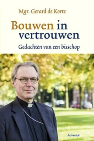 Bouwen in vertrouwen - Gerard de Korte Laatste Kans