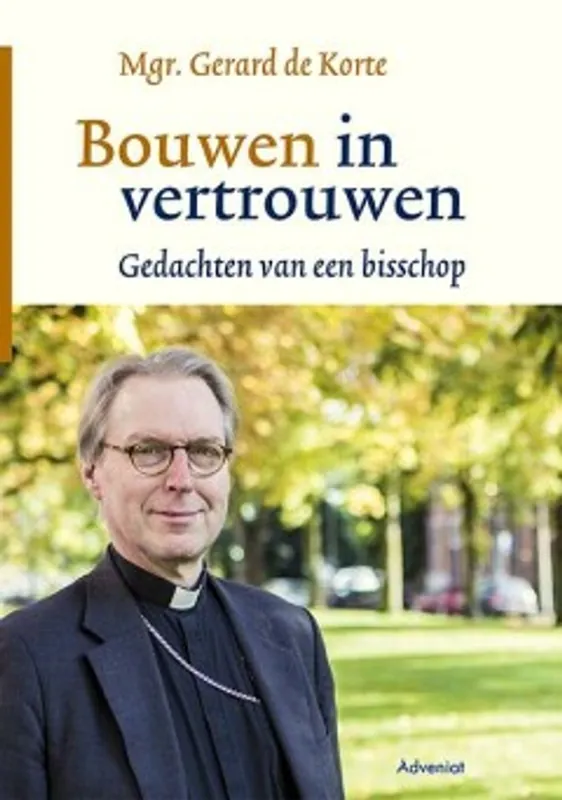 Bouwen in vertrouwen - Gerard de Korte Laatste Kans