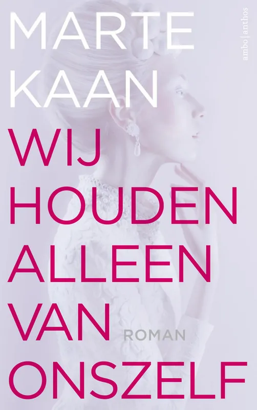 Koopje Wij houden alleen van onszelf - Marte Kaan