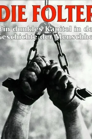 Finale Uitverkoop Die Folter: ein dunkles Kapitel in der Geschichte der Menschheit - Innes, Brian