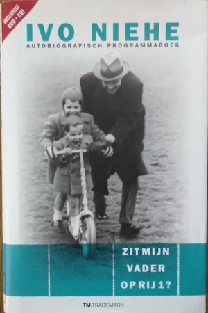 Zit mijn vader op rij 1? Autobiografisch programmaboek - Niehe, Ivo Nu Kopen