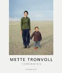 Mette Tronvoll: Photographien - David Elliott; Stephanie von Spreter; Nils Christian Moe-Repstad Koop Vandaag
