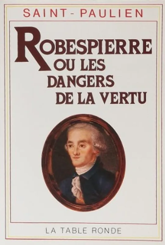 Robespierre ou les dangers de la vertu - Saint-Paulien Lage Kosten