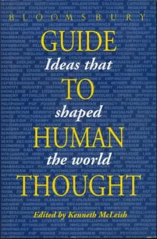 Bloomsburry Guide to Human Thought. Ideas that shaped the world - McLeish, Kenneth Uitverkoop