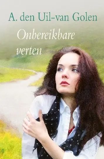 Onbereikbare verten - A. den Uil-van Golen Nieuw