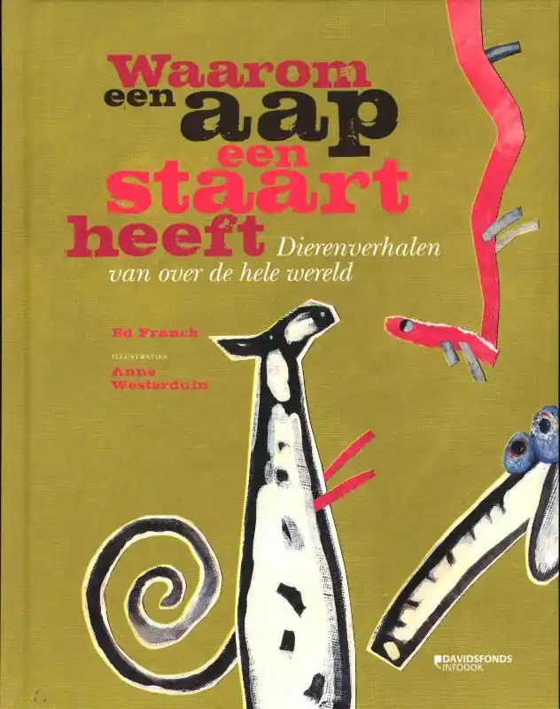 Waarom een aap een staart heeft - Ed Franck , anne westerduin Exclusieve Aanbieding
