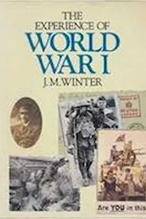 The Experience Of World War I - Winter, Jay Snelle Levering