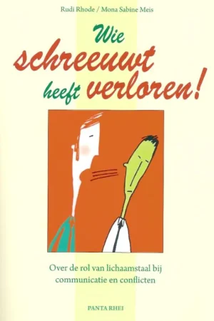 Wie schreeuwt heeft verloren! - Rudi Rhode; Mona Sabine Meis Exclusieve Aanbieding