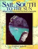 Tijdelijk Beschikbaar Sail South to the Sun - Stillwell, C