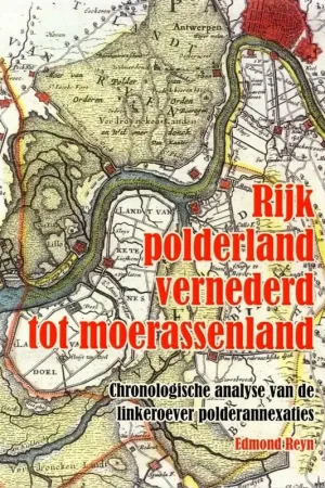 Favoriet Rijk polderland vernederd tot moerassenland - Edmond Reyn