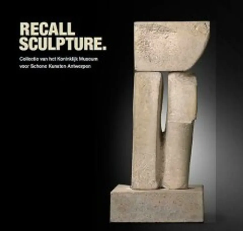 Nieuw Recall sculpture - Greta Van Broeckhoven
