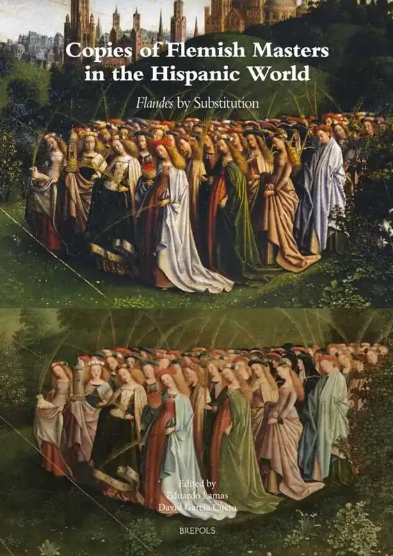 Fabrieksprijs Copies of Flemish Masters in the Hispanic World (1500-1700) - Eduardo Lamas