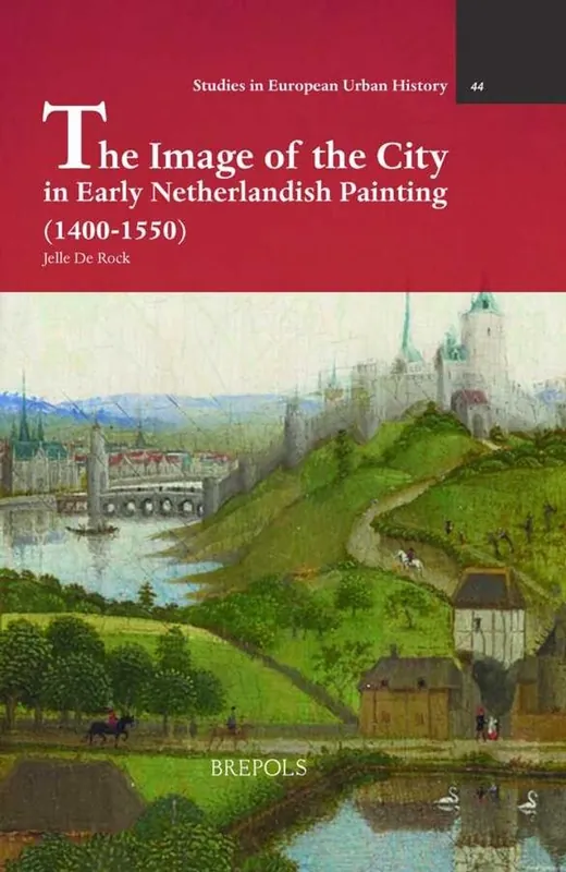 Koopje The Image of the City in Early Netherlandish Painting (1400-1550) - Jelle De Rock