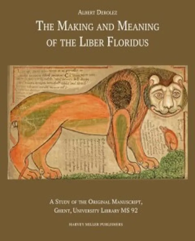 Betaalbaar The making and meaning of the Liber floridus - Albert Derolez