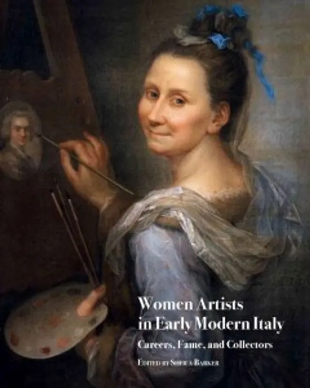Women Artists in Early Modern Italy - Sheila Barker Bestel Nu
