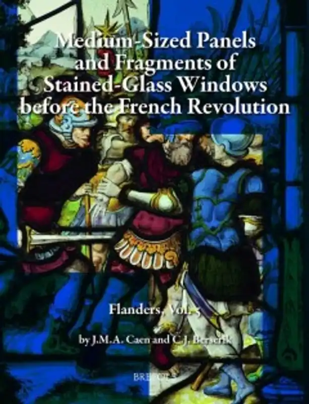 Medium-sized panels and fragments of stained-glass windows before the French Revolution - J.M.A. Caen; C.J. Berserik Populair