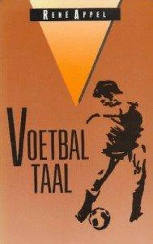 Voetbaltaal - René Appel Beperkte Voorraad
