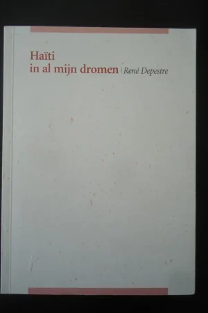 Haïti in al mijn dromen - René Depestre Koopje