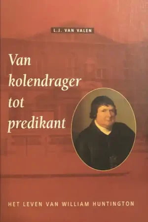 Van kolendrager tot predikant - L.J. van Valen Veilige Betaling