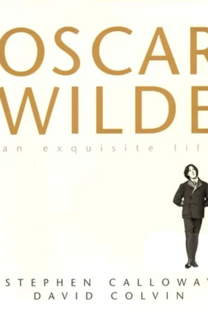 Oscar Wilde. An Exquisite Life - Calloway, Stephen & David Colvin Dagaanbieding