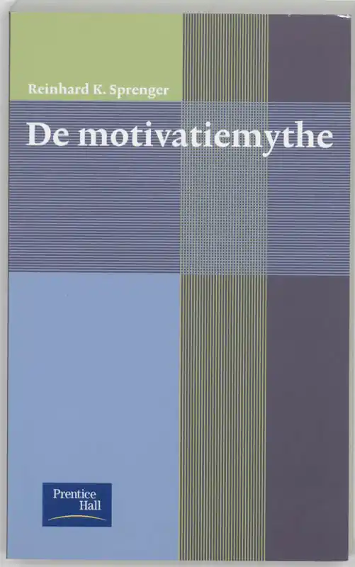 Gratis Verzending De motivatiemythe - R.K. Sprenger