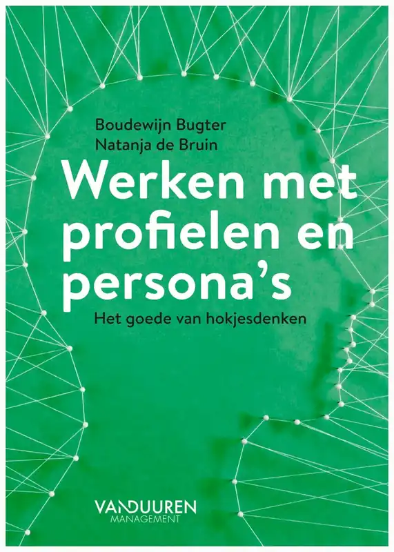 Koopje Werken met persona's en profielen - Boudewijn Bugter; Natanja de Bruin