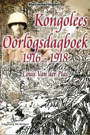 Direct Beschikbaar Kongolees oorlogsdagboek 1916-1918 - Louis Van der Plas