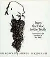 From the False to the Truth - Bhagwan Rajneesh Bestseller