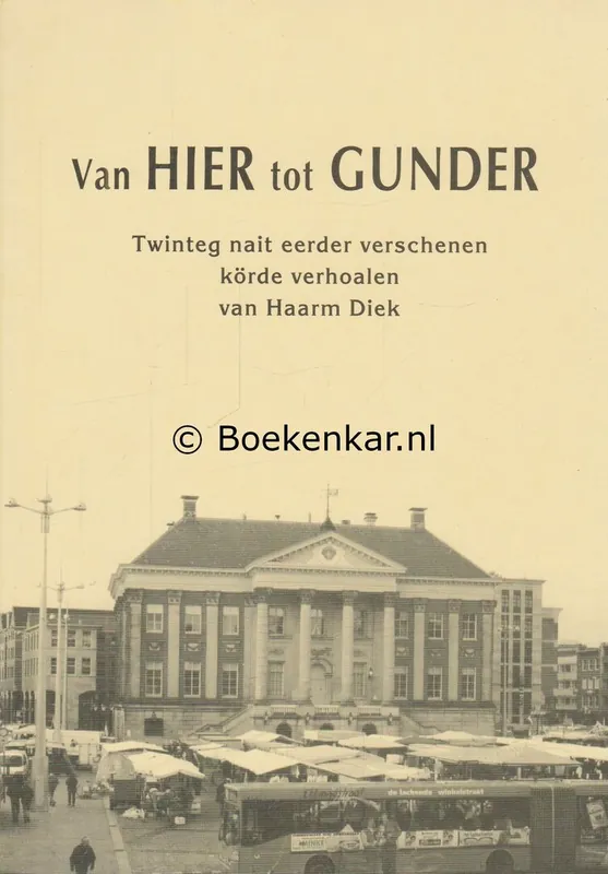 Populair Van ons groot mark van hier tot gunder tou - H. Diek