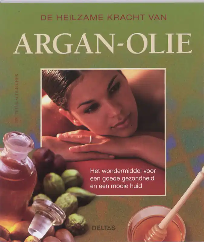 Betaalbaar De heilzame kracht van argan-olie - Peter Schleicher