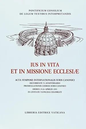 Ius in vita et in missione Ecclesiae - Pontificium Consilium de Legum Textibus Interpretandis Alleen Vandaag