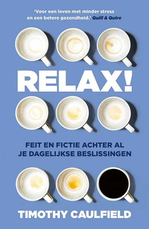 Relax, verdomme! - Timothy Caulfield Aanbieding