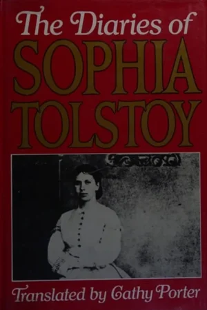The diaries of Sophia Tolstoy - Tolstaia, S. A. (Sofia Andreevna), 1844-1919. Op = Op