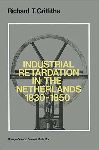 Gecertificeerd Industrial retardation in the netherl - Griffiths