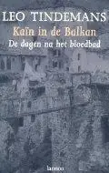 Kain in de Balkan -1ste Druk + Gesigneerd- - L. Tindemans Gratis Verzending