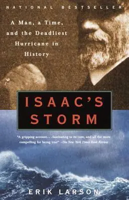 Koopje Isaac's Storm: A Man, a Time, and the Deadliest Hurricane in History - Erik Larson