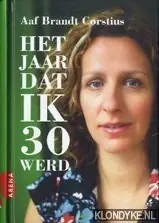 Het jaar dat ik 30 werd - Aaf Brandt Corstius Beperkt Aanbod