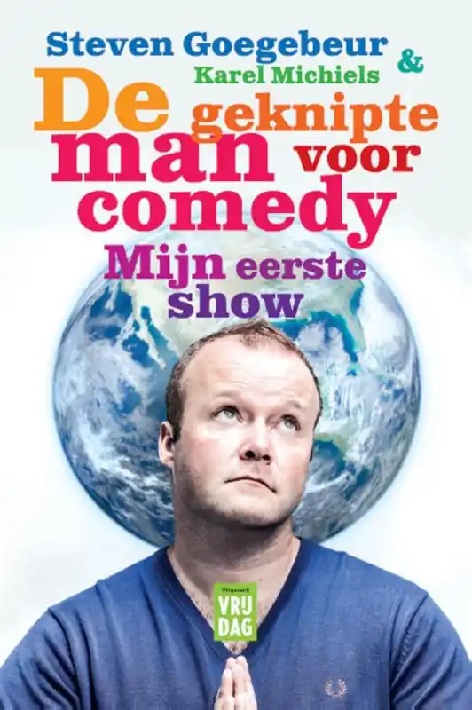 De geknipte man voor comedy, mijn eerste show - Steven Goegebeur; Karel Michiels Korting