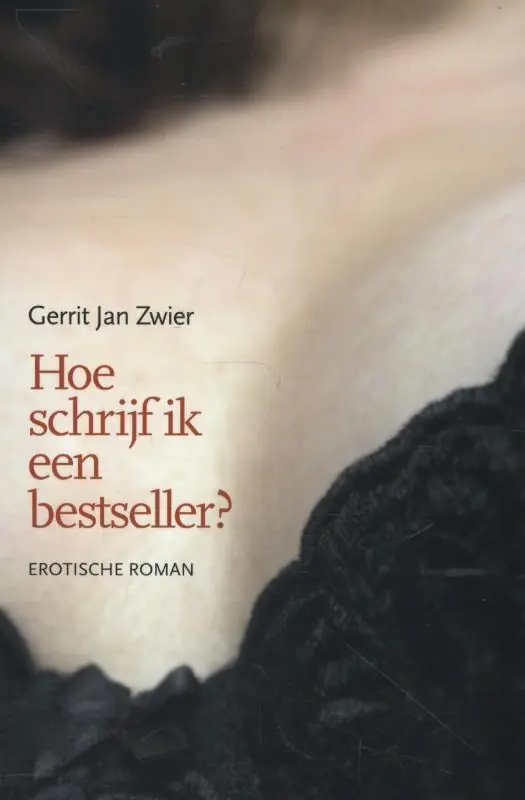 Hoe schrijf ik een bestseller? - Gerrit Jan Zwier Bestseller