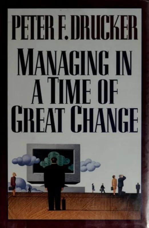 Managing in a Time of Great Change - Drucker, Peter F. Fabrieksprijs