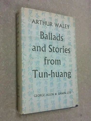Nu Kopen Ballads and Stories from Tun-huang - Arthur Waley